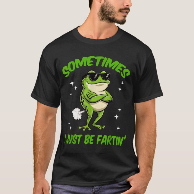 Epic I Frog Sometimes Embarrassing Just Farting T-Shirt (Front)
