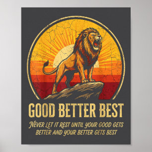 Epic It Never Till Let Rest Gets Good Better Good Poster
