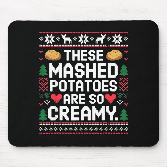 Epic Mashed Potatoes Creamy So Ugly Mouse Pad (Front)