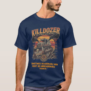 Epic Mega Killdozer Tank Slogan
