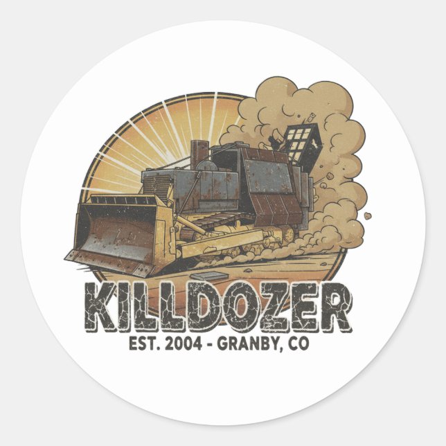 Epic Mega Killdozer Tank Slogan 2 Classic Round Sticker (Front)