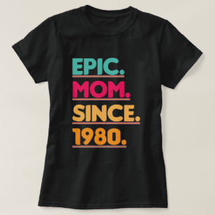 Epic Mom Since 1980 Vintage Mother's Day Gift T-Shirt