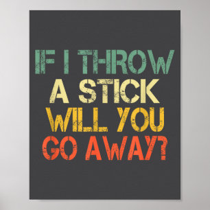 Epic Sarcasm Will Introvert Go Stick I You If Away Poster