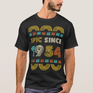 Epic Since 1954 Birthday Gift Family BbayGift T-Shirt