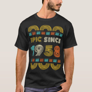 Epic Since 1958 Birthday Gift Family BbayGift T-Shirt