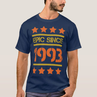 Epic Since 1993 Family Birthday Gift BbayFather Mo T-Shirt