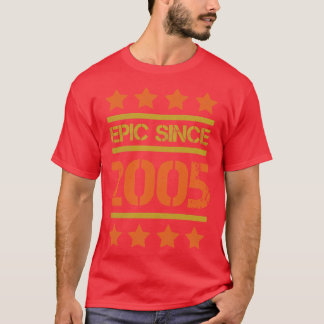 Epic Since 2005 Family Birthday Gift BbayFather Mo T-Shirt