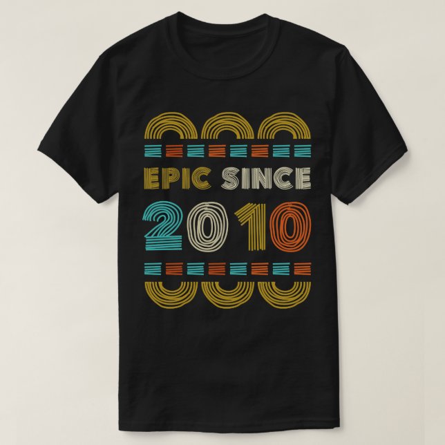 Epic Since 2010 Birthday Gift Family BbayGift T-Shirt (Design Front)