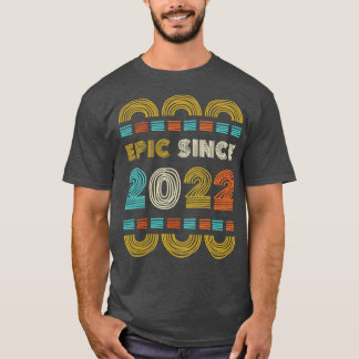 Epic Since 2022 Birthday Gift Family BbayGift T-Shirt