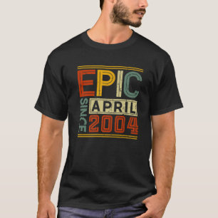 Epic Since April 2004 Vintage Boys Girls 18Th Birt T-Shirt