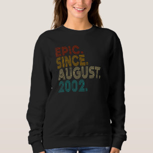 Epic Since August 2002 Vintage 20 Years Old 20th B Sweatshirt