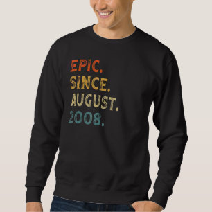 Epic Since August 2008 14 Years Old 14th Birthday Sweatshirt