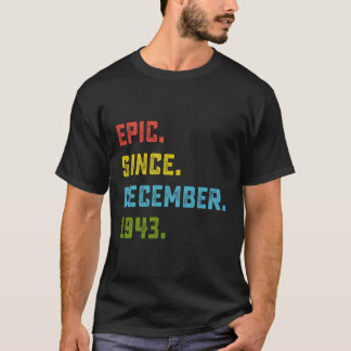 Epic Since December 1943 80Th Birthday Gift 80 Yea T-Shirt
