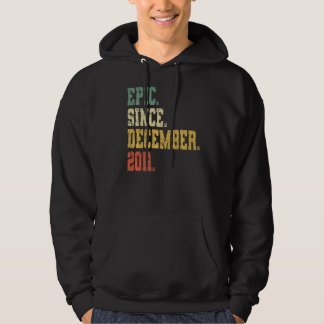 Epic Since December 2011  Boys Girls  11 Years Old Hoodie