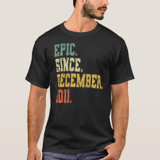 Epic Since December 2011  Boys Girls  11 Years Old T-Shirt
