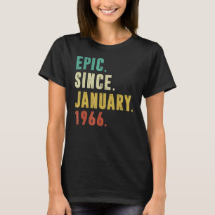 Epic Since January 1966 56th Birthday 56 Year Old T-Shirt