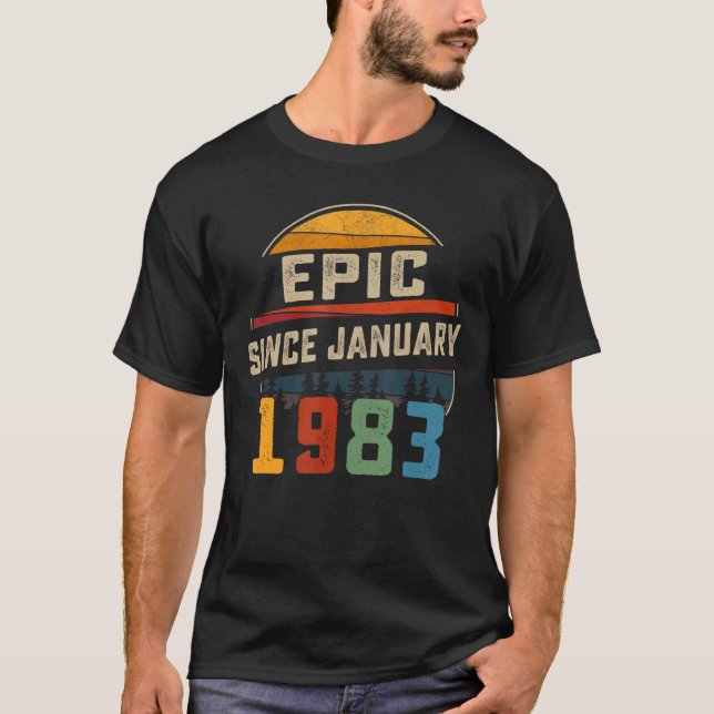Epic Since January 1983 40th Birthday  40 Years Ol T-Shirt (Front)