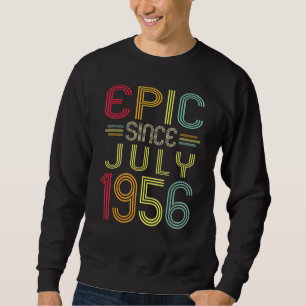 Epic Since July 1956 66th Birthday 66 Years Old Sweatshirt