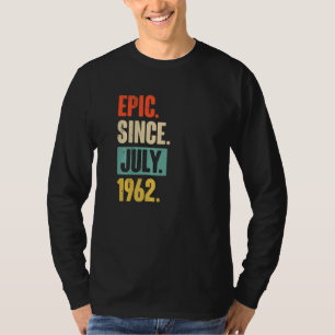 Epic Since July 1962 60 Year Old 60th Birthday T-Shirt