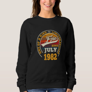 Epic Since July 1982 40th Birthday For 40 Years O Sweatshirt