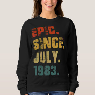 Epic Since July 1983 39th Birthday 39 Years Old Sweatshirt