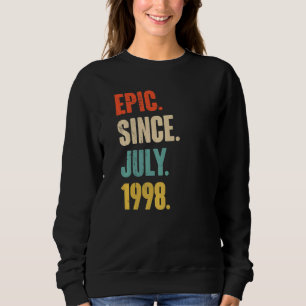 Epic Since July 1998 24 Year Old 24th Birthday Sweatshirt
