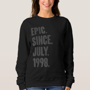 Epic Since July 1998 24 Year Old 24th Birthday Sweatshirt