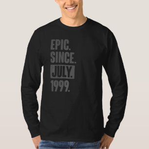 Epic Since July 1999  23 Year Old 23rd Birthday T-Shirt