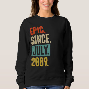 Epic Since July 2009  13 Year Old 13th Birthday Gi Sweatshirt