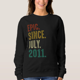 Epic Since July 2011 Vintage 11th Birthday Men Wo Sweatshirt