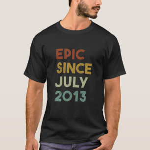 Epic Since July 2013 Gifts 9 Year Boy Girl 9Th Bir T-Shirt