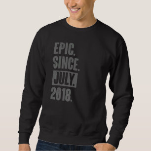 Epic Since July 2018 4 Year Old 4th Birthday Sweatshirt