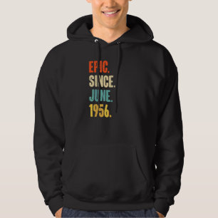 Epic Since June 1956 66 Year Old 66th Birthday Hoodie