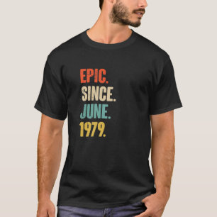 Epic Since June 1979 - 43 Year Old Gift 43Rd Birth T-Shirt