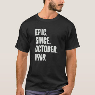 Epic Since October 1969 53 Year Old 53rd Birthday T-Shirt