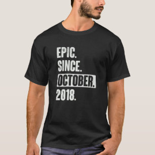 Epic Since October 2018 4 Year Old 4th Birthday B T-Shirt