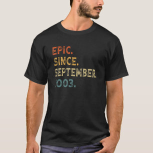 Epic Since September 2003 19 Years Old  19th Birth T-Shirt
