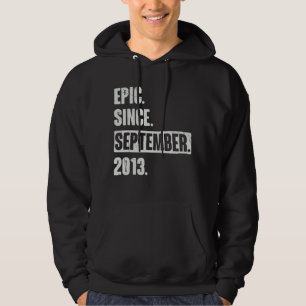 Epic Since September 2013 9 Year Old 9th Birthda Hoodie