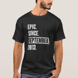 Epic Since September 2013 9 Year Old 9th Birthday T-Shirt