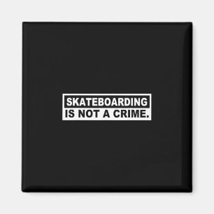 Epic Style And Humor Co. Skateboarding Is Not A Cr Magnet