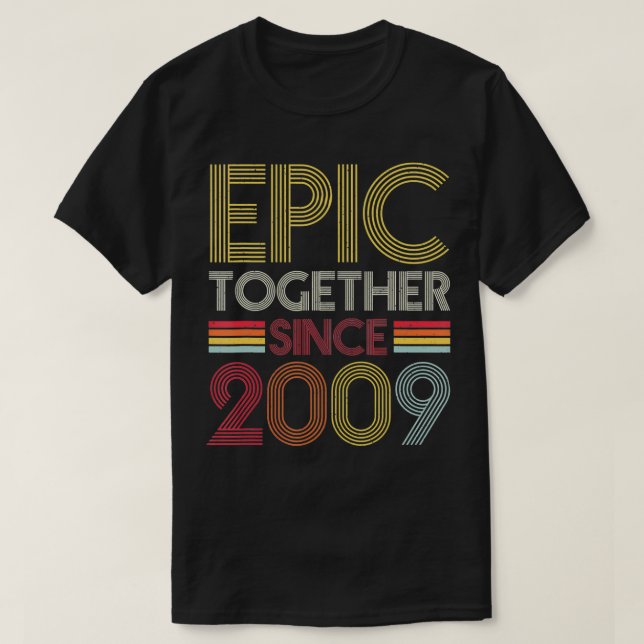 Epic Together Since 2009 Couple 12th Marriage Anni T-Shirt (Design Front)