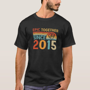 Epic Together Since 2015 Funny Couple 6Th Annivers T-Shirt