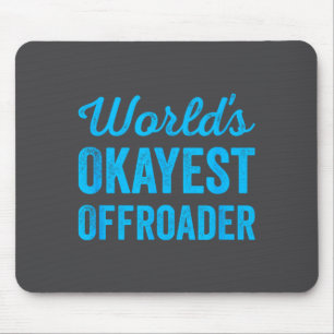 Epic Wheel Sarcastic Driving Offroader 4x4 Worlds Mouse Pad