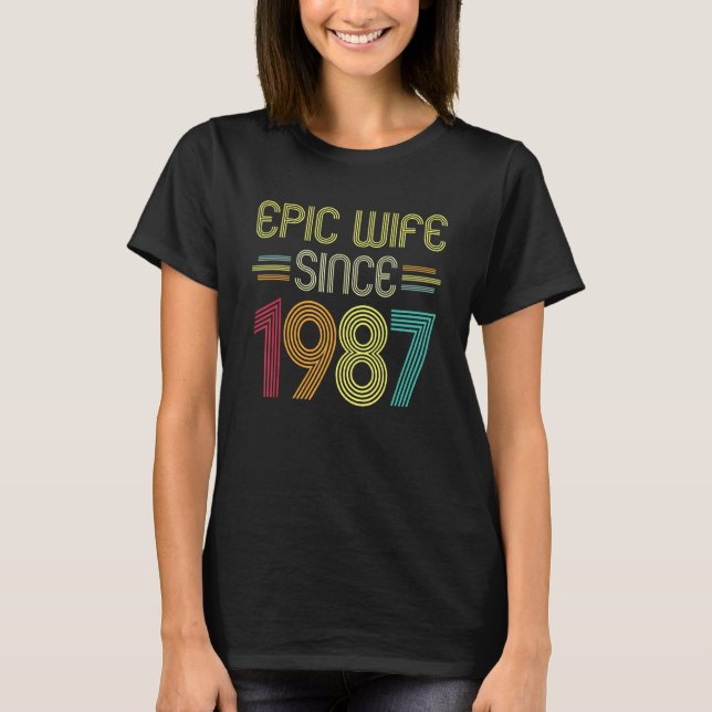 Epic Wife Since 1987 Her 35th Wedding Anniversary  T-Shirt (Front)