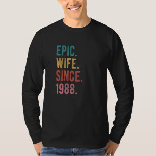 Epic Wife Since 1988 34th Wedding Aniversary For T-Shirt