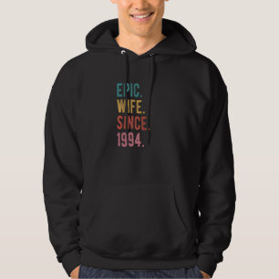 Epic Wife Since 1994 28th Wedding Aniversary For Hoodie