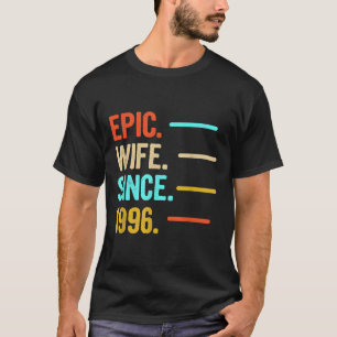 Epic Wife Since 1996 T-Shirt