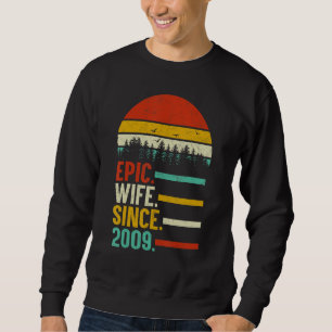 Epic Wife Since 2009 11th Wedding Anniversary For Sweatshirt