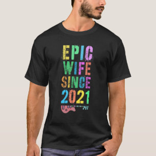 Epic Wife Since 2021 Cheers To 1st Anniversary Wed T-Shirt