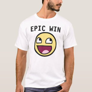 Epic Win Awesome T-Shirt